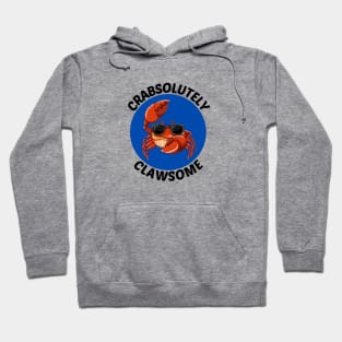 Crabsolutely Clawsome | Crab Pun Hoodie